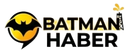Batman Haber